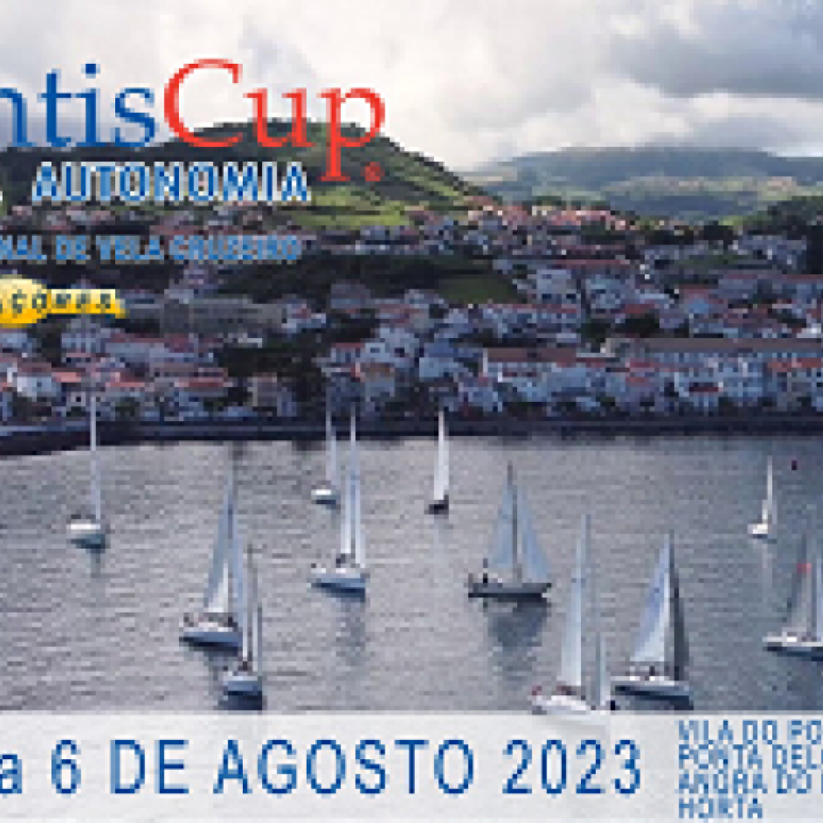 AtlantisCup - Regata da Autonomia - Campeonato Regional de Vela de Cruzeiro 2023
